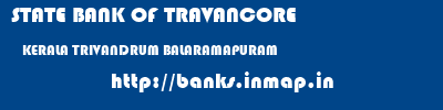 STATE BANK OF TRAVANCORE  KERALA TRIVANDRUM BALARAMAPURAM   banks information 
